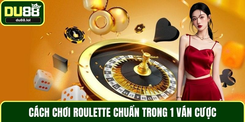 Cách Chơi Roulette Tại DU88 – Cẩm Nang Cho Người Mới - ga68