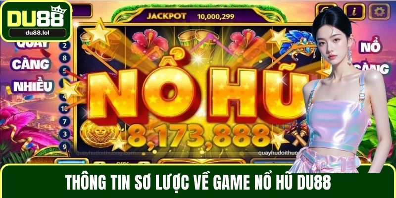Chiến Thuật Chơi Nổ Hũ – Bí Quyết Chinh Phục Jackpot DU88 - ga68