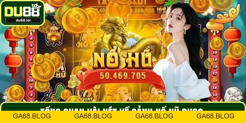 Nổ Hũ DU88 - Sân Chơi Với Tỷ Lệ Ăn Jackpot Cực Khủng - ga68