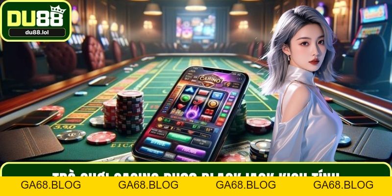 Casino DU88 - Sân Chơi Đẳng Cấp Cho Mọi Người Tham Gia - ga68
