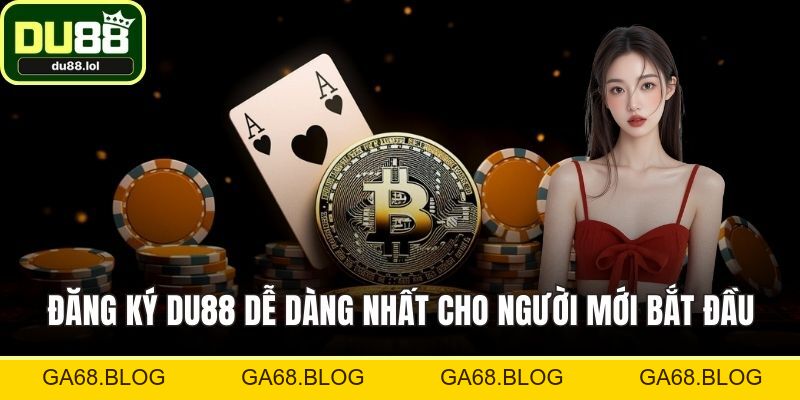 Tải App DU88 - Trải Nghiệm Giải Trí Thú Vị Trên Điện Thoại - ga68